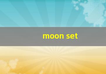 moon set